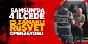 Samsun'da rüşvet operasyonu