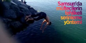 Samsun'da mültecilerin tehlikeli serinleme yöntemi 
