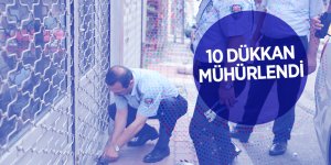 Yabancılara ait ruhsatsız dükkanlara operasyon