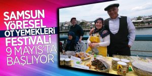 Samsun Yöresel Ot Yemekleri Festivali 9 Mayıs'ta başlıyor