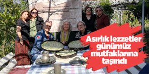 Asırlık lezzetler günümüz mutfaklarına taşındı 