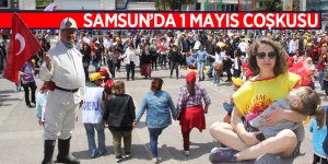 Samsun’da 1 Mayıs coşkusu