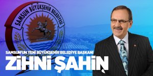 Samsun'un Yeni Büyükşehir Belediye Başkanı Zihni Şahin