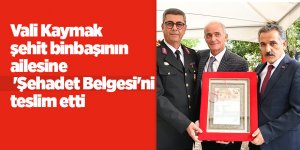 Vali Kaymak şehit binbaşının ailesine 'Şehadet Belgesi'ni teslim etti 