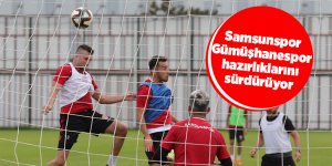 Samsunspor Gümüşhanespor ‘a bileniyor