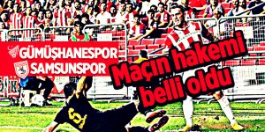 Gümüşhanespor maçının hakemi belli oldu