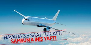 Havada 3.5 saat tur attı, Samsun’a iniş yaptı 