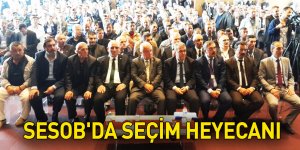 SESOB'da seçim heyecanı