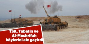 TSK, Tabatin ve Al-Mushrifah köylerini ele geçirdi