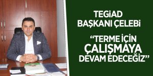 TEGİAD Başkanı Çelebi’den gençlere tam destek