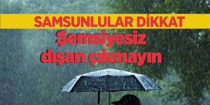 Meteorolojiden sağanak yağış uyarısı