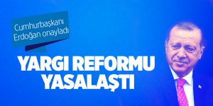 Cumhurbaşkanı Erdoğan onayladı