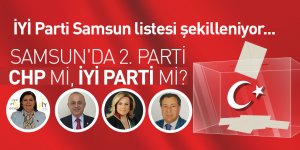 İYİ Parti Samsun listesi şekilleniyor...