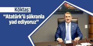 Milletvekili Köktaş'tan 10 Kasım Mesajı