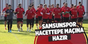 Samsunspor, Hacettepe maçı hazırlıklarını tamamladı