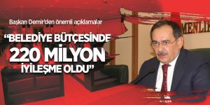 Başkan Demir’den önemli açıklamalar