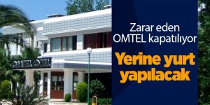 Zarar eden OMTEL kapatılıyor