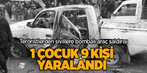 Teröristlerden sivillere bombalı araç saldırısı