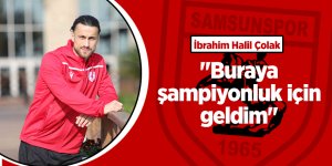 Samsunspor'un yeni transferinden açıklamalar