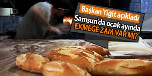 Samsun'da ocak ayında ekmeğe zam var mı?