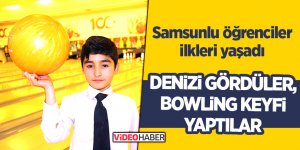 Samsunlu öğrenciler ilkleri yaşadı