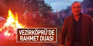 Vezirköprü'de rahmet duası rahmet getirdi