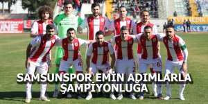 Samsunspor emin adımlarla şampiyonluğa