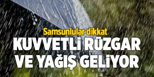 Kuvvetli rüzgar ve yağış geliyor