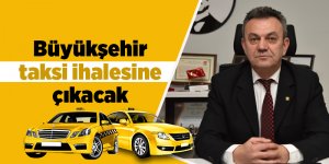 Büyükşehir taksi ihalesine çıkacak