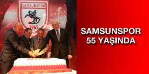 SAMSUNSPOR 55 YAŞINDA