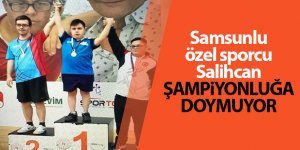 Samsunlu özel sporcu Salihcan şampiyonluğa doymuyor
