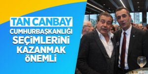 Tan Canbay: Cumhurbaşkanlığı Seçimlerini Kazanmak Önemli
