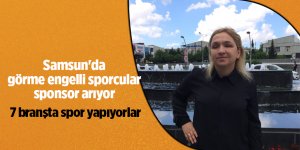 Samsun'da görme engelli sporcular sponsor arıyor