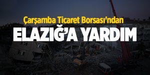 Çarşamba Ticaret Borsası'ndan Elazığ’a yardım