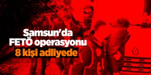 Samsun'da FETÖ operasyonu