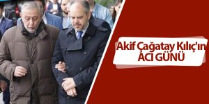 Akif Çağatay Kılıç'ın babası Sinan Kılıç vefat etti