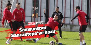Samsunspor Sancaktepe'ye hazır