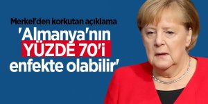Merkel: 'Almanya'nın yüzde 70'i enfekte olabilir'
