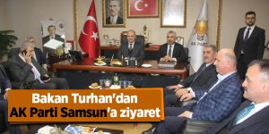 Bakan Turhan'dan AK Parti Samsun'a ziyaret