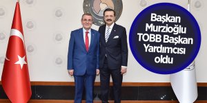 Başkan Murzioğlu, TOBB Başkan Yardımcısı oldu 