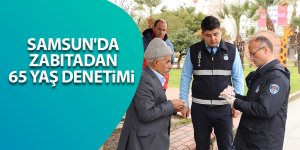 Samsun'da zabıtadan 65 yaş denetimi 