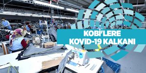 KOBİ'lere Kovid-19 kalkanı