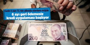 Geliri 5 bin TL'nin altında olanlara müjde