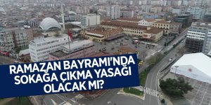Ramazan Bayramı'nda sokağa çıkma yasağı olacak mı?
