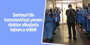 Samsun'da koronavirüsü yenen doktor alkışlarla taburcu edildi