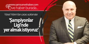Yüksel Yıldırım'dan çarpıcı açıklamalar