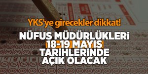 Nüfus müdürlükleri 18-19 Mayıs tarihlerinde açık olacak