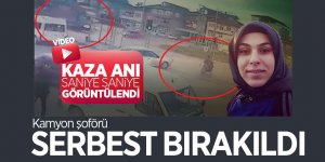 Kamyon şoförü serbest bırakıldı 