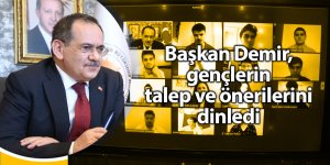 Başkan Demir, gençlerin talep ve önerilerini dinledi