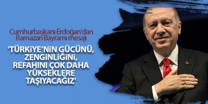 Cumhurbaşkanı Erdoğan'dan Ramazan Bayramı mesajı